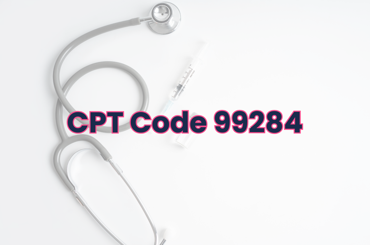 CPT® 99284: ED Visit for Moderate-High Severity Explained